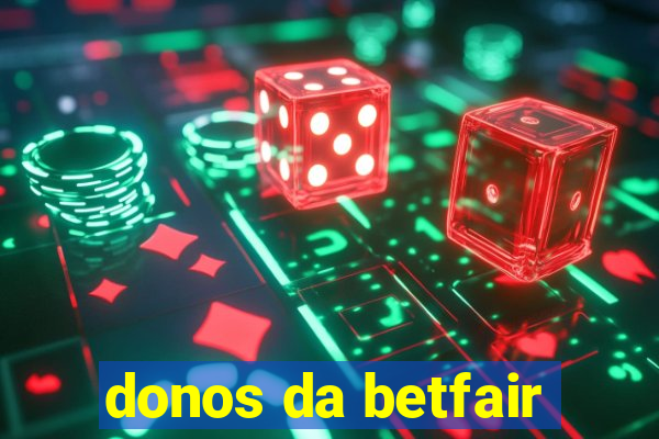 donos da betfair